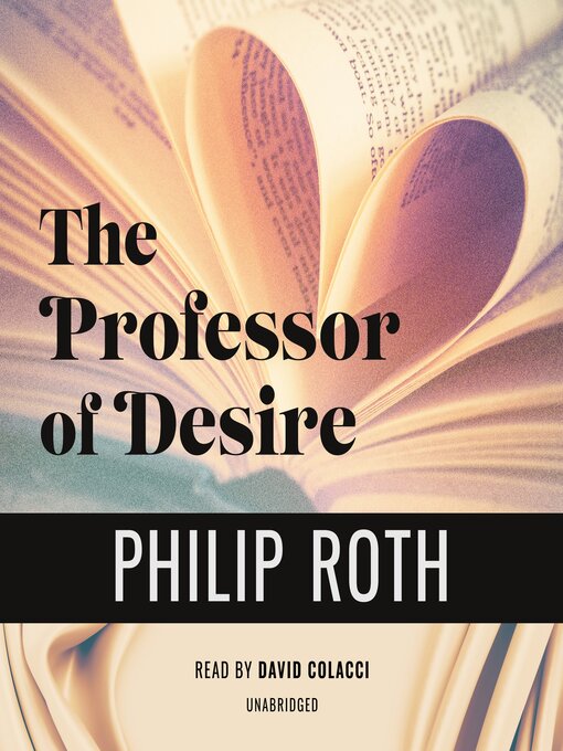 Title details for The Professor of Desire by Philip Roth - Wait list